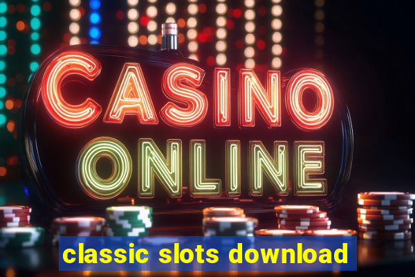 classic slots download